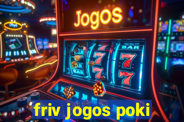 friv jogos poki